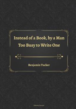 Instead of a Book, by a Man Too Busy to Write One