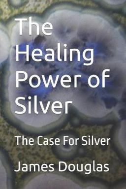 The Healing Power of Silver