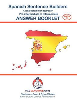 Spanish Sentence Builders - Pre-Intermediate to Intermediate - ANSWER BOOKLET