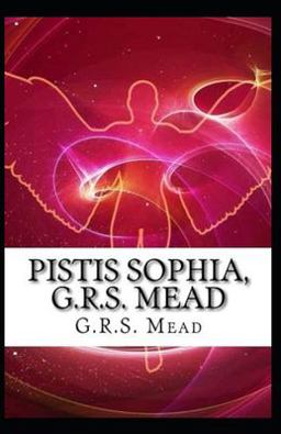 Pistis Sophia: Illustrated Edition