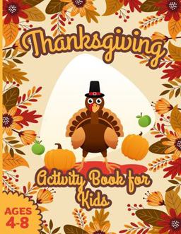 Thanksgiving Activity Book for Kids Ages 4-8
