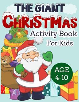 The Giant Christmas Activity Book for Kids Age 4-10