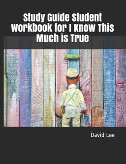 Study Guide Student Workbook for I Know This Much Is True