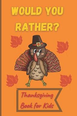 Would You Rather Thanksgiving Book for Kids