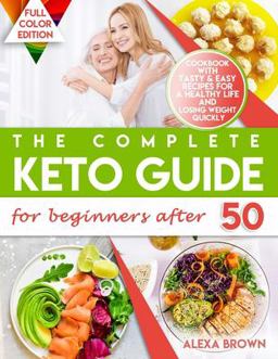 The Complete Keto Guide for Beginners After 50