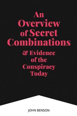 An Overview of Secret Combinations and Evidence of the Conspiracy Today