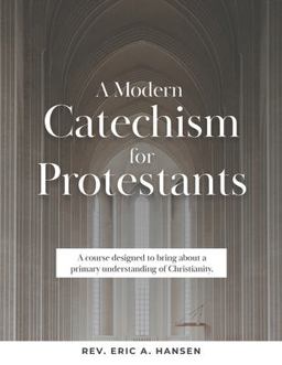 A Modern Catechism for Protestants