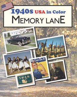 1940s USA in Color Memory Lane 1940s USA in Color Memory Lane