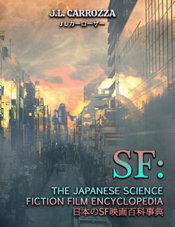 SF: the Japanese Science Fiction Film Encyclopedia