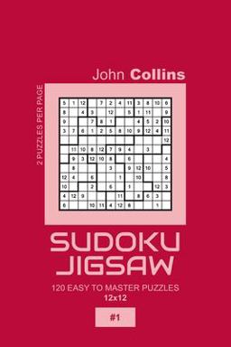 Sudoku Jigsaw - 120 Easy to Master Puzzles 12x12 - 1