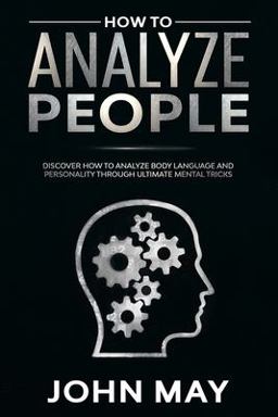 How to Analyze People How to Analyze People