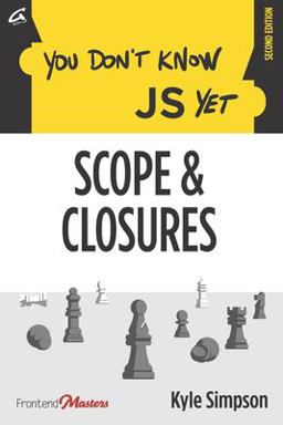 You Don't Know JS yet: Scope and Closures
