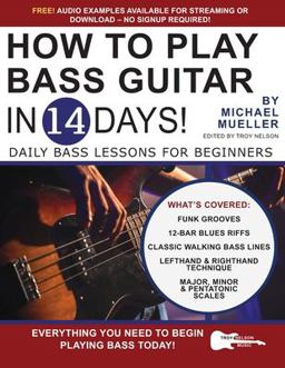 How to Play Bass Guitar in 14 Days How to Play Bass Guitar in 14 Days