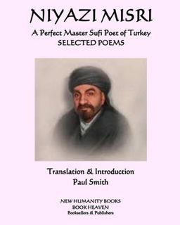 NIYAZI MISRI a Perfect Master Sufi Poet of Turkey