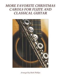 More Favorite Christmas Carols for Flute and Classical Guitar