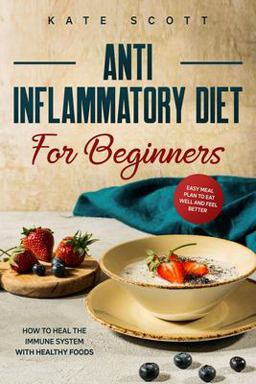 Anti Inflammatory Diet for Beginners