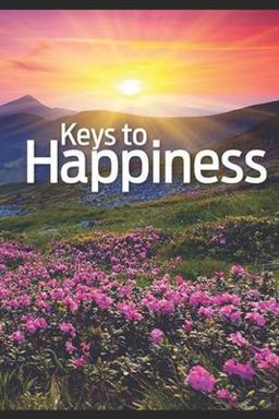 Keys to Happiness Keys to Happiness