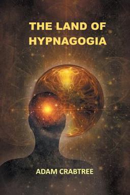 The Land of Hypnagogia The Land of Hypnagogia