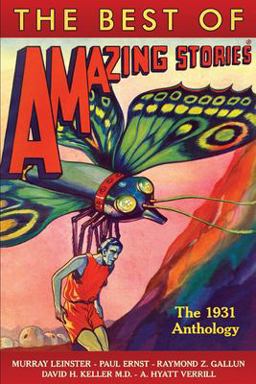The Best of Amazing Stories the 1931 Anthology
