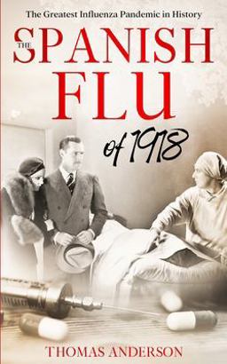 The Spanish Flu Of 1918