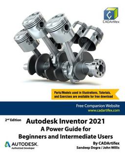 Autodesk Inventor 2021: a Power Guide for Beginners and Intermediate Users