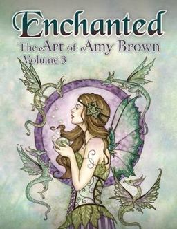 Enchanted: the Art of Amy Brown Volume 3