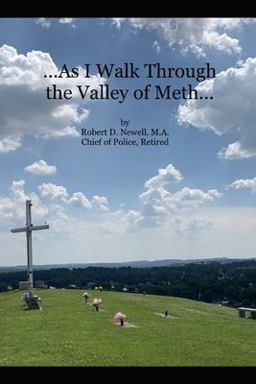 ... As I Walk Through the Valley of Meth...