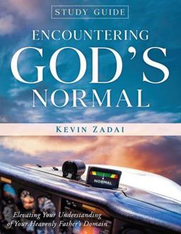 Study Guide: Encountering God's Normal Study Guide: Encountering God's Normal