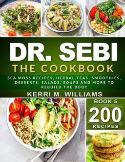 DR. SEBI: the Cookbook