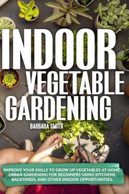 Indoor Vegetable Gardening