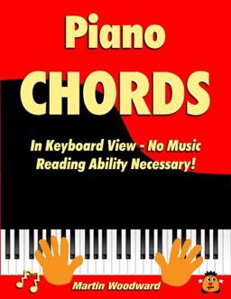 Piano Chords in Keyboard View - No Music Reading Ability Necessary!