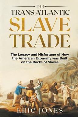 The Trans Atlantic Slave Trade