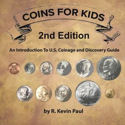 Coins for Kids, 2nd Ed Coins for Kids, 2nd Ed