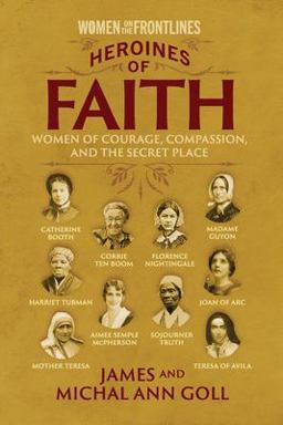 Heroines of Faith (Women on the Frontlines)