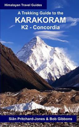 A Trekking Guide to the Karakoram A Trekking Guide to the Karakoram
