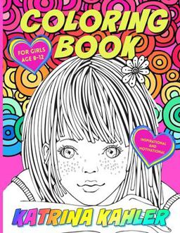 Coloring Book for Girls Age 8 -12