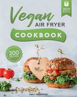 Vegan Air Fryer Cookbook Vegan Air Fryer Cookbook