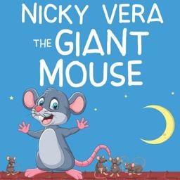 Nicky Vera the Giant Mouse