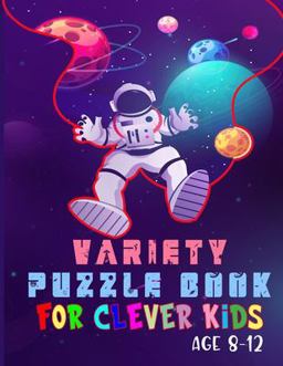 Variety Puzzle Book for Clever Kids Age 8-12