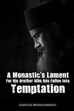 A Monastic's Lament for His Brother Who Has Fallen into Temptation