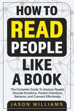 How to Read People Like a Book How to Read People Like a Book