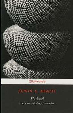 Flatland: a Romance of Many Dimensions Illustrated