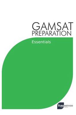 GAMSAT Preparation Essentials