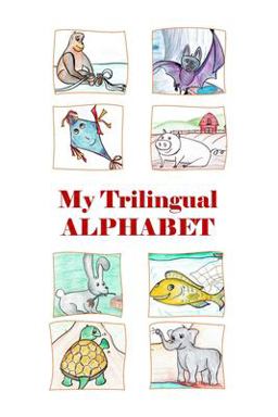 My Trilingual Alphabet