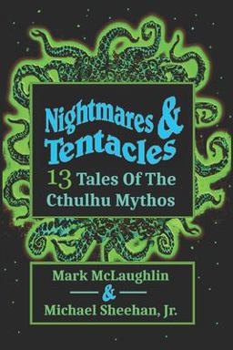 Nightmares and Tentacles: 13 Tales of the Cthulhu Mythos