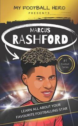 My Football Hero: Marcus Rashford