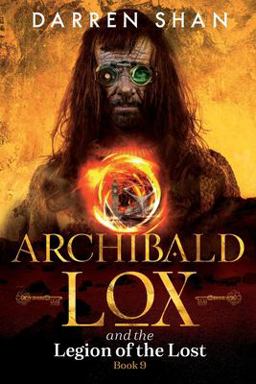 Archibald Lox and the Legion of the Lost Archibald Lox and the Legion of the Lost