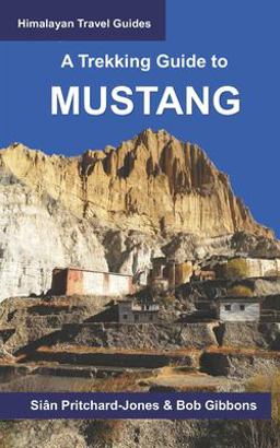 A Trekking Guide to Mustang A Trekking Guide to Mustang
