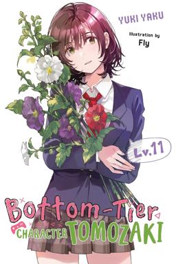 Bottom-Tier Character Tomozaki, Vol. 11 (light Novel) Bottom-Tier Character Tomozaki, Vol. 11 (light Novel)