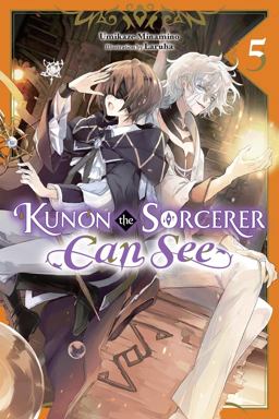 Kunon the Sorcerer Can See, Vol. 5 (light Novel) Kunon the Sorcerer Can See, Vol. 5 (light Novel)